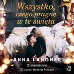 Okładka - Wszystko, czego pragnę w te święta - Anna Langner