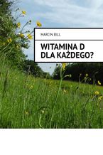 Okładka - Witamina D dla każdego? - Marcin Bill