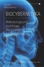 Okładka książki Biocybernetyka. Metodologiczne podstawy dla inżynierii biomedycznej