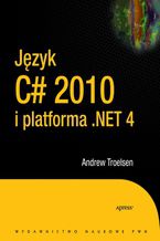 Okładka książki Język C# 2010 i platforma .NET 4.0