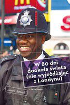 W 80 dni dookoa wiata (nie wyjedajc z Londynu)