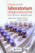 Medyczne laboratorium diagnostyczne. Metodyka i aparatura