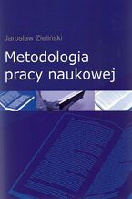 Okładka - Metodologia pracy naukowej - Jarosław Zieliński