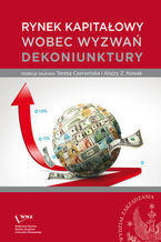 Okładka - Rynek kapitałowy wobec wyzwań dekoniunktury - Teresa Czerwińska, Alojzy Z. Nowak