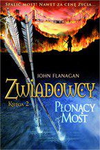 Okładka - Zwiadowcy Księga 2 Płonący most - John Flanagan