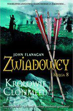 Okładka - Zwiadowcy Księga 8 Królowie Clonmelu - John Flanagan