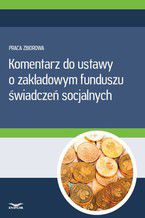 Okładka - Komentarz do ustawy o zakładowym funduszu świadczeń socjalnych - Infor PL