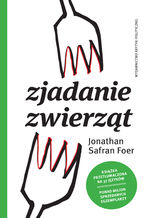 Okładka - Zjadanie zwierząt - Jonathan Safran Foer