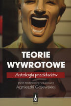 Okładka - Teorie wywrotowe. Antologia przekładów - Praca zbiorowa