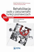 Rehabilitacja osób z zaburzeniami funkcji poznawczych