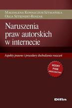 Naruszenia praw autorskich w internecie. Aspekty prawne i procedury dochodzenia roszczeń