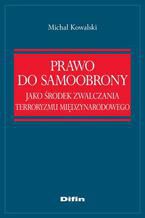 Prawo do samoobrony jako środek zwalczania terroryzmu międzynarodowego