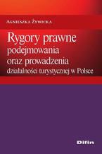 Rygory prawne podejmowania i prowadzenia dziaalnoci turystycznej w Polsce