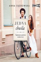 Okładka - Jedna chwila - Anna Dąbrowska