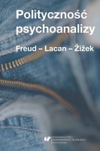 Okadka ksiki Polityczno psychoanalizy. Freud - Lacan - iek