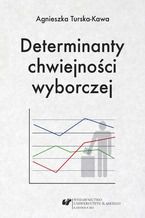 Determinanty chwiejności wyborczej