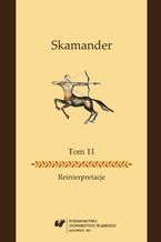 Skamander. T. 11: Reinterpretacje