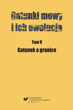 Okładka - Gatunki mowy i ich ewolucja. T. 5: Gatunek a granice - red. Danuta Ostaszewska, Joanna Przyklenk