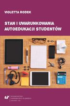 Stan i uwarunkowania autoedukacji studentów