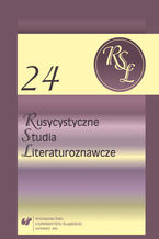 Rusycystyczne Studia Literaturoznawcze. T. 24: Sowianie Wschodni - Literatura - Kultura - Sztuka
