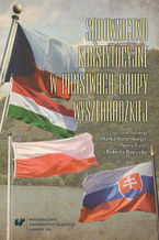 Okładka - Sądownictwo konstytucyjne w państwach Grupy Wyszehradzkiej. Perspektywa politologiczno-prawna - red. Marek Barański, Anna Czyż, Robert Rajczyk