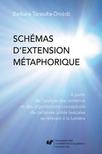 Schémas d'extension métaphorique. A partir de l'analyse des contenus et des organisations conceptuels de certaines unités lexicales se référant a la lumiere