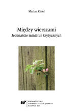 Okładka - Między wierszami. Jedenaście miniatur krytycznych - Marian Kisiel