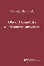 Okadka ksiki Obraz Hannibala w literaturze antycznej