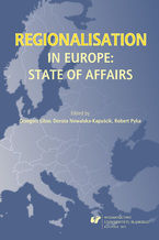Okładka - Regionalisation in Europe: The State of Affairs - red. Grzegorz Libor, Dorota Nowalska-Kapuścik, Robert Pyka