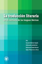 Okładka - La traducción literaria en el contexto de las lenguas ibéricas - Gerardo Beltrán-Cejudo, Aleksandra Jackiewicz, Katarzyna Popek-Bernat, Edyta Waluch De La Torre