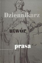 Okładka - Dziennikarz, utwór, prasa - Tadeusz Kononiuk