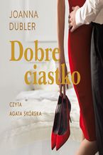 Okładka - Dobre ciastko - Joanna Dubler