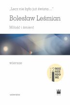 Okładka - "Lecz nie było już świata...". Miłość i śmierć. Wiersze - wyd. 2 rozszerzone - Bolesław Leśmian