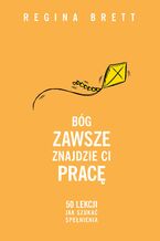 Okładka - Bóg zawsze znajdzie ci pracę - Regina Brett