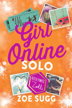 Okładka - Girl Online (#3). Girl Online solo - Zoe Sugg