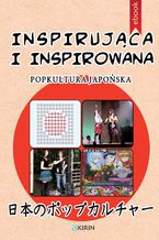 Inspirująca i inspirowana. Popkultura japońska