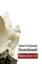 Okładka - Najwyższy lot - Antoni Ferdynand Ossendowski