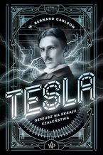 Tesla. Geniusz na skraju szalestwa