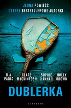 Okładka - DUBLERKA - Sophie Hannah, Clare Mackintosh, B.A. Paris, Holly Brown