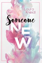 Okładka - Someone new - Laura Kneidl
