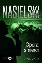 Okładka - Opera śmierci. Inspektor Bernard Żbik. Tom 2 - Adam Nasielski