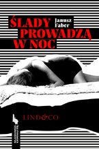 Okładka - Ślady prowadzą w noc. Najciekawsze kryminały PRL. Tom 3 - Janusz Faber