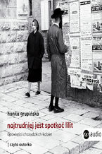 Najtrudniej jest spotkać Lilit