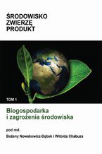 Okładka - Biogospodarka i zagrożenia środowiska - Witold Chabuz, Bożena Nowakowicz-Dębek