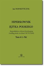 Okładka - Hipersłownik języka Polskiego Tom 4: L-Nić - Jan Wawrzyńczyk