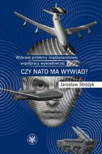 Wybrane problemy międzynarodowej współpracy wywiadowczej