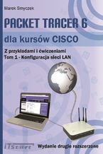 Okładka - Packet Tracer 6 dla kursów CISCO - Tom1 - Marek Smyczek