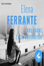 Okładka - Zakłamane życie dorosłych - Elena Ferrante