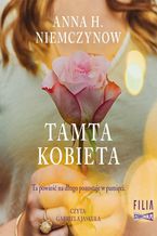 Okładka - Tamta kobieta - Anna H. Niemczynow