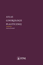 Atlas ginekologii plastycznej